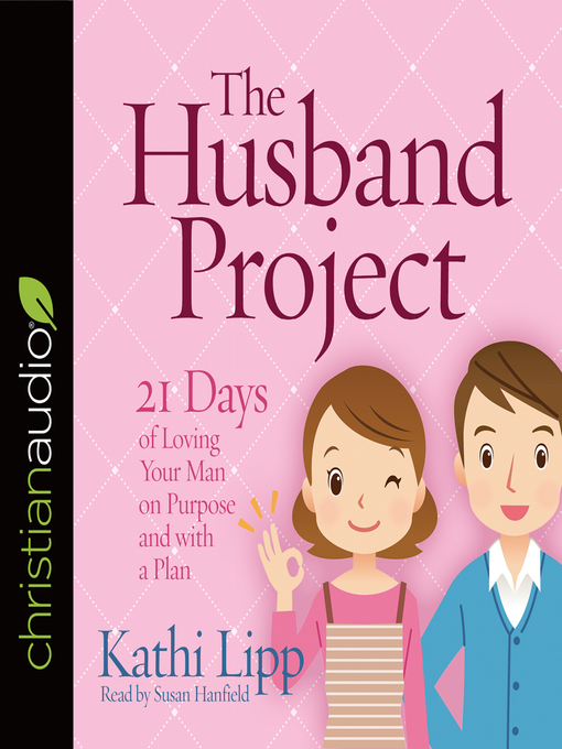 Title details for Husband Project by Kathi Lipp - Available